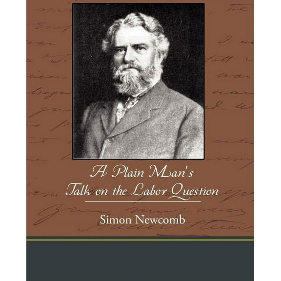 A Plain Man S Talk on the Labor Question (Paperback)