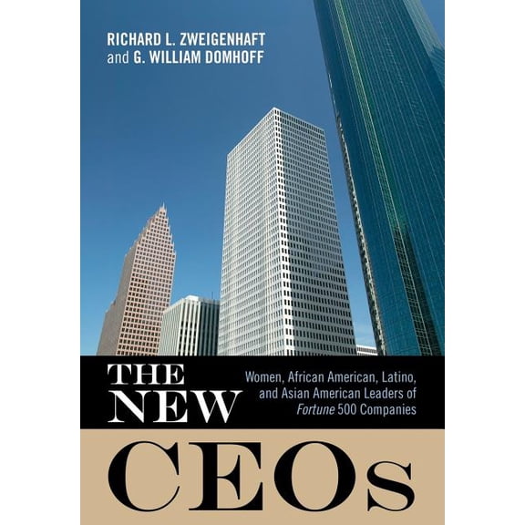 The New Ceos: Women, African American, Latino, and Asian American Leaders of Fortune 500 Companies, (Hardcover)