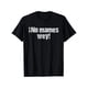 thumbnail image 1 of Camiseta divertida con el lema "No Mames Wey" en la jerga mexicana. Camiseta unisex informal de algodón con cuello redondo, negra con texto blanco, ligeramente elástica, 100 % algodón. Para hombre., 1 of 6