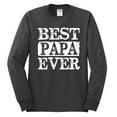 thumbnail image 2 of Wild Bobby, Best Papa Ever, Father's Day, Men Long Sleeve Shirt, Charcoal, 3X-Large, 2 of 4