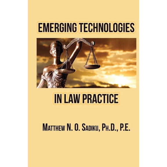Emerging Technologies in Law Practice, (Paperback)