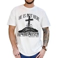 thumbnail image 4 of He Is Not Here He Has Risen Easter T-Shirt – Christian Resurrection Faith Graphic Tee, Religious Easter Shirt Gift for Men & Women, 4 of 6