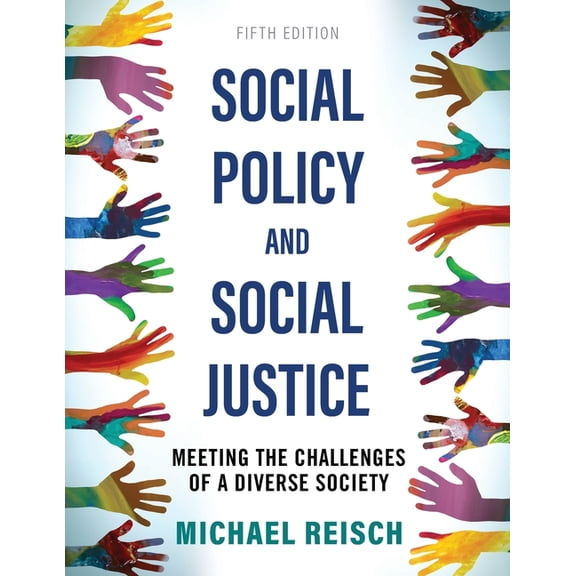 Social Policy and Social Justice: Meeting the Challenges of a Diverse Society, (Paperback)