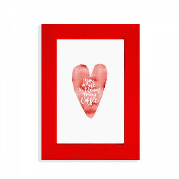 You Are To My Coffee Quote Picture Display Art Red Photo Frame