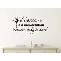 Dance is a Conversation Between Body & Soul 23 X 11 Vinyl Wall Quote Dance Sticker Decal Art Decor Motivational Inspirational Decorative Lettering Ballerina Love Hearts