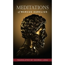 Meditations of Marcus Aurelius (Deluxe Hardcover Edition), (Hardcover)