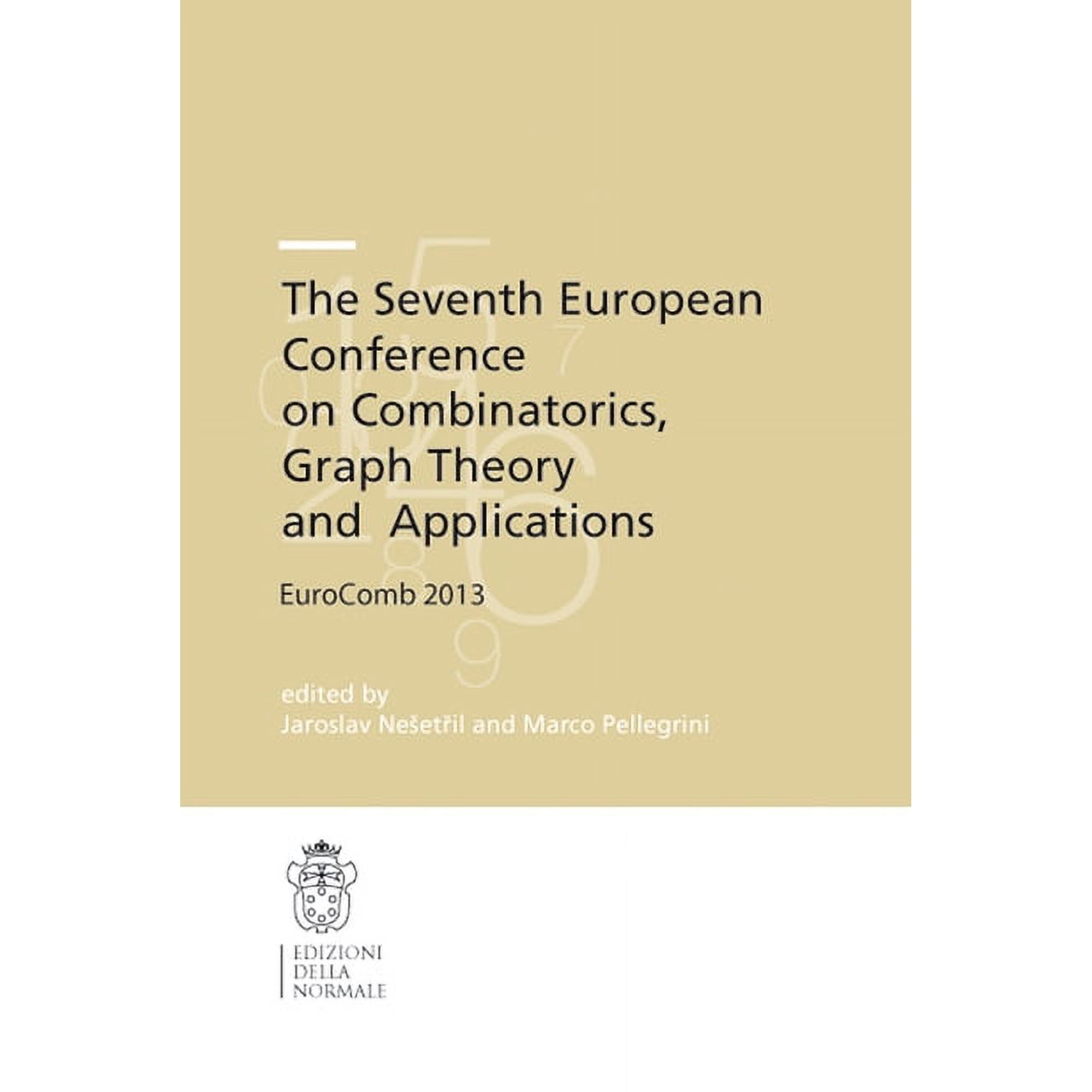 The Seventh European Conference on Combinatorics, Graph Theory and Applications: Eurocomb 2013, (Paperback)