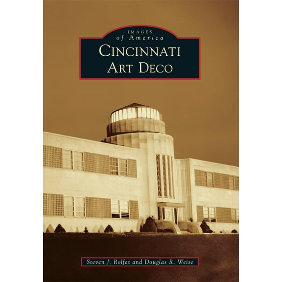 Images of America: Cincinnati Art Deco (Paperback)