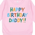 thumbnail image 3 of Inktastic Happy Birthday Daddy Toddler Sweatshirt, 3 of 4