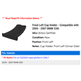 thumbnail image 2 of Front Left Cup Holder - Compatible with 2005 - 2007 BMW 530i 2004 2006, 2 of 2
