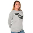 thumbnail image 4 of Mom Life Best Job Ever Mothers Day Women's Long Sleeve T Shirt Brisco Brands L, 4 of 6