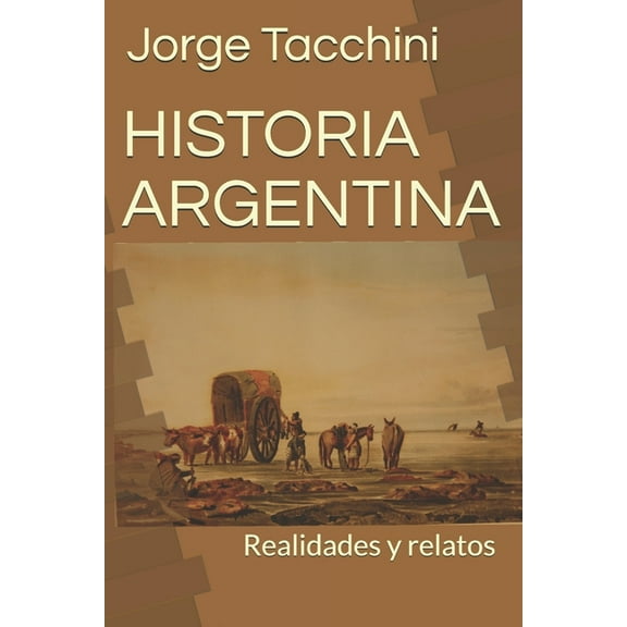 Historia Argentina : Realidades y relatos (Paperback)