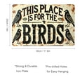 thumbnail image 2 of Vintage-Inspired This Place is for the Birds Sign - Durable, Rust-Resistant Metal Plaque for Indoor and Outdoor Decor - Retro Wall Art for Yard, Porch, Garage, Home, Cafe, Bar, Club, 2 of 6