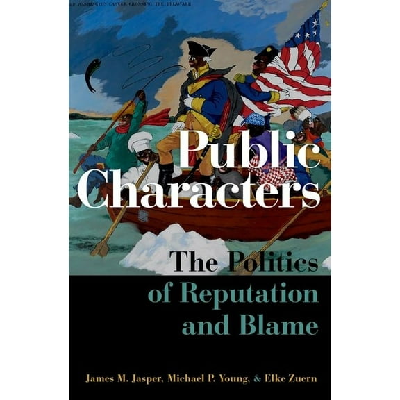 Oxford Studies in Culture and Politics Public Characters Oxscp C, (Hardcover)