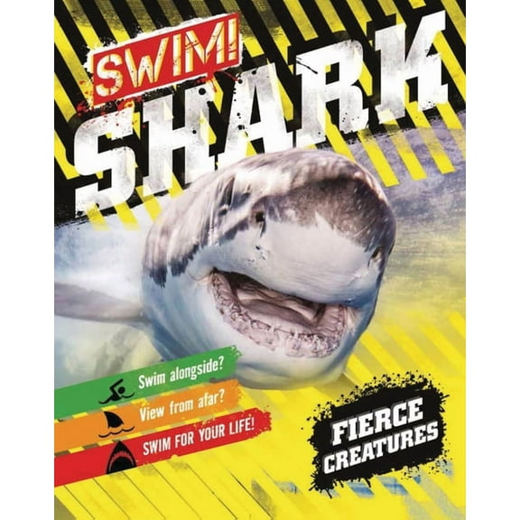 Fierce Creatures: Swim! Shark! (Hardcover)