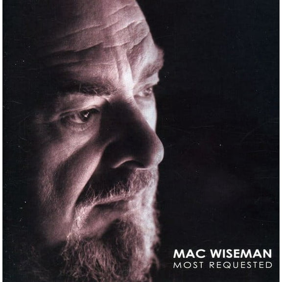 Mac Wiseman - Most Requested - Music & Performance - CD