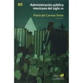 thumbnail image 1 of Libro Administracion Publica Mexicana Del Siglo Xx Tapa Blanda, Autor Maria Del Carmen Pardo, Editorial Siglo Xxi Editores, 1 of 2