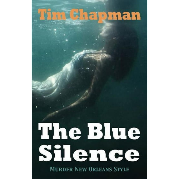 The Blue Silence: Murder New Orleans Style, (Paperback)