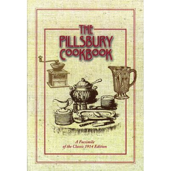 Pre-Owned The Pillsbury Cookbook: A Facsimile of the Classic 1914 Edition (Hardcover) 0517163381 9780517163382