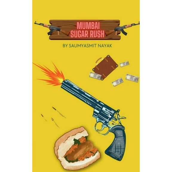 Mumbai Sugar Rush, (Paperback)