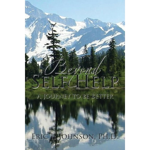 Beyond Self Help: A Journey to be Better (Paperback)