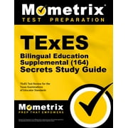 Secrets (Mometrix): TExES Bilingual Education Supplemental (164) Secrets Study Guide : TExES Test Review for the Texas Examinations of Educator Standards (Paperback)
