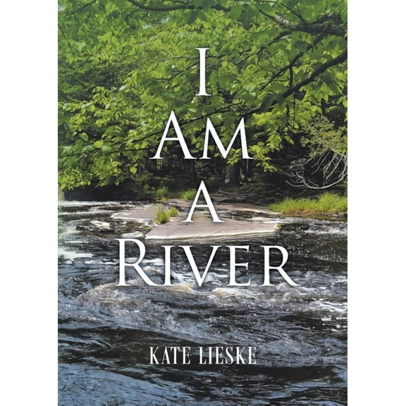I Am a River, (Paperback)