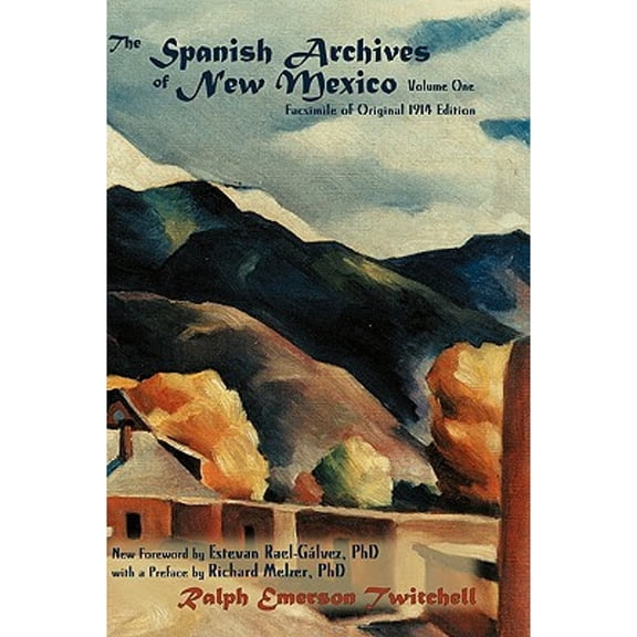 Southwest Heritage: The Spanish Archives of New Mexico, Vol. One (Hardcover) (Hardcover)