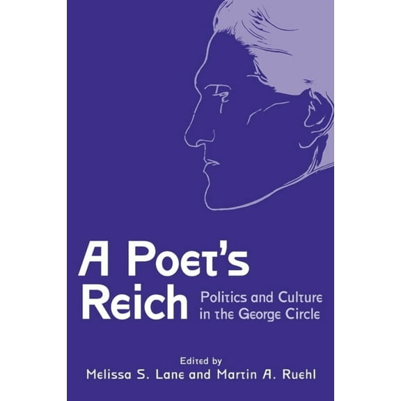 Studies in German Literature Linguistics A Poet's Reich, Book 108, (Hardcover)