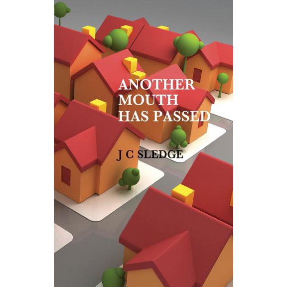 Another Mouth Has Passed (Paperback)