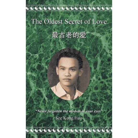 Oldest Secret of Love : Never Forgotten the Wisdom in Your Eyes