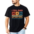 thumbnail image 2 of I Tell Dad Jokes Shirt for Men Funny Science Graphic Tee for Father's Day Black Shirt Adult 2XL, 2 of 5
