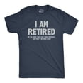 thumbnail image 1 of Mens I Am Retired T Shirt Funny Sarcastic Retirement Joke Text Graphic Tee for Guys (Heather Navy) - M, 1 of 3