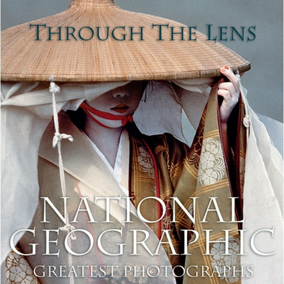 Pre-Owned Through the Lens: National Geographic Greatest Photographs (Hardcover) 1426205260 9781426205262