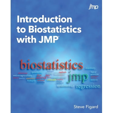 Introduction to Biostatistics with JMP (Paperback)
