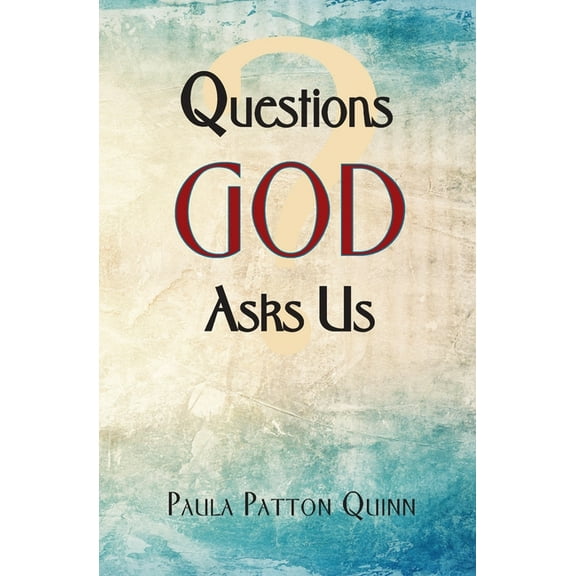 Questions God Asks Us