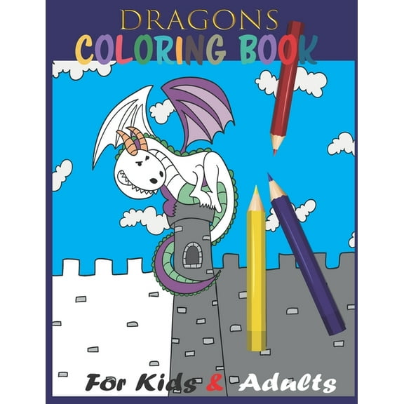 Dragons Coloring book for Kids & Adults, (Paperback)