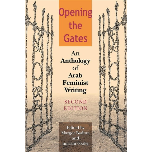 Opening the Gates: An Anthology of Arab Feminist Writing, (Paperback)