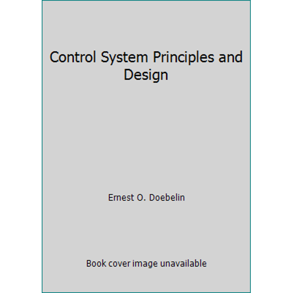 Pre-Owned Control System Principles and Design (Hardcover) 0471088153 9780471088158