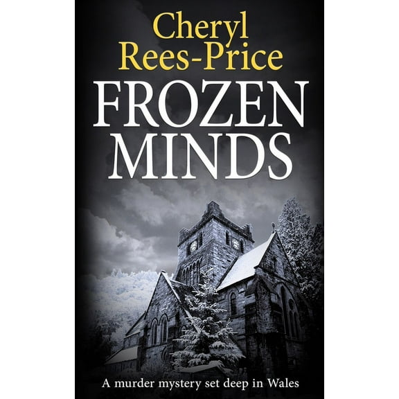 Di Winter Meadows Frozen Minds: A murder mystery set deep in Wales, Book 2, (Paperback)