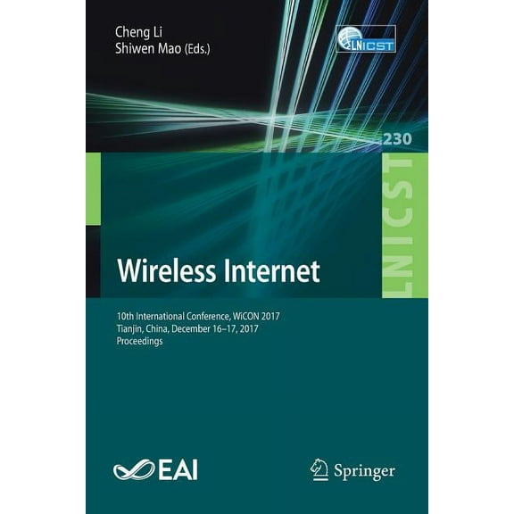 Lecture Notes of the Institute for Compu Wireless Internet: 10th International Conference, Wicon 2017, Tianjin, China, December 16-17, 2017, Proceedings, Book 230, (Paperback)