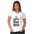 thumbnail image 5 of Educated Black Queen Empowered Womens Slim Fit Graphic Tee Brisco Brands L, 5 of 6