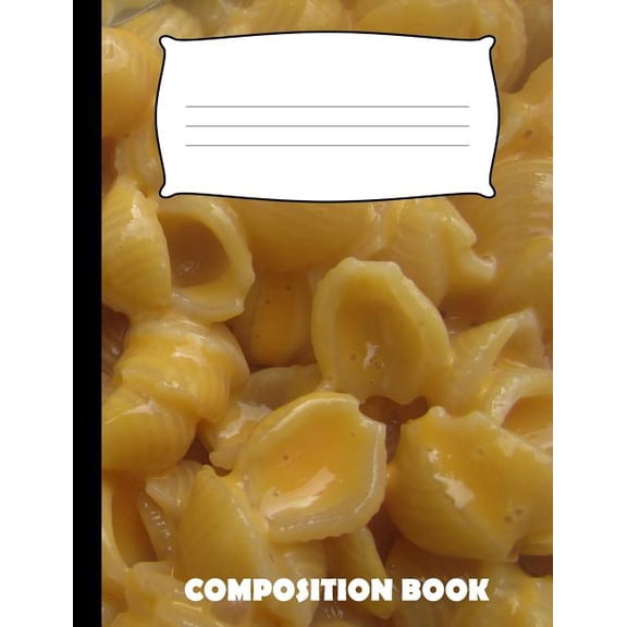 Composition Book: Mac and Cheese Composition Notebook Wide Ruled (Paperback)