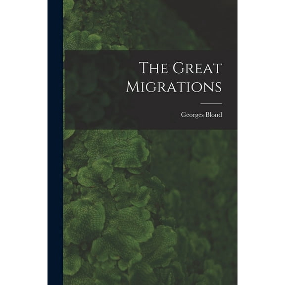 The Great Migrations, (Paperback)