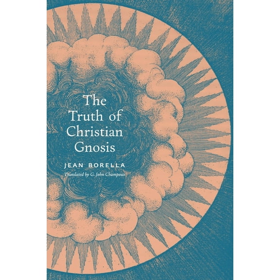 The Truth of Christian Gnosis, (Paperback)