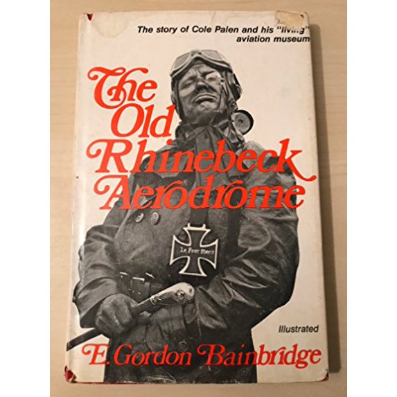 Pre-Owned The Old Rhinebeck Aerodrome (Hardcover) 0682488836 9780682488839
