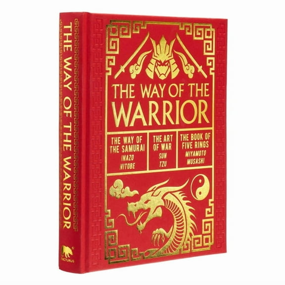 Arcturus Gilded Classics The Way of the Warrior: The Way of the Samurai, the Art of War, the Book of Five Rings, (Hardcover)