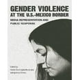 thumbnail image 1 of Gender Violence at the U.S.--Mexico Border, 1 of 1
