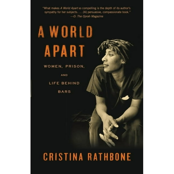 A World Apart : Women, Prison, and Life Behind Bars (Paperback)