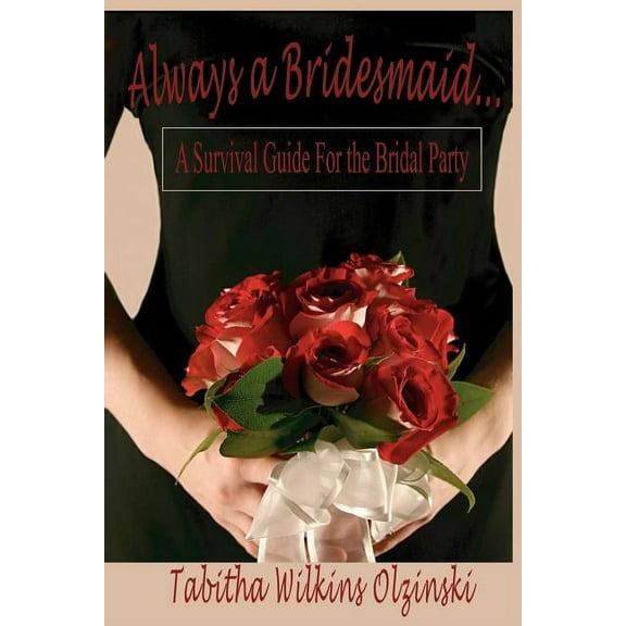 Always a Bridesmaid...., (Paperback)